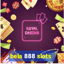 bela 888 slots